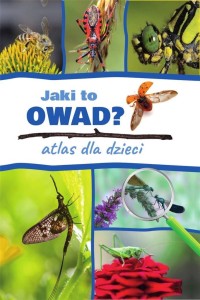JAKI TO OWAD? ATLAS DLA DZIECI