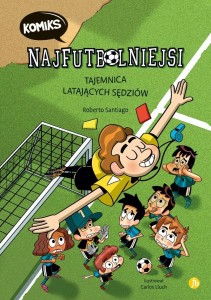 NAJFUTBOLNIEJSI T1. TAJEMNICA LATAJĄCYCH SĘDZIÓW