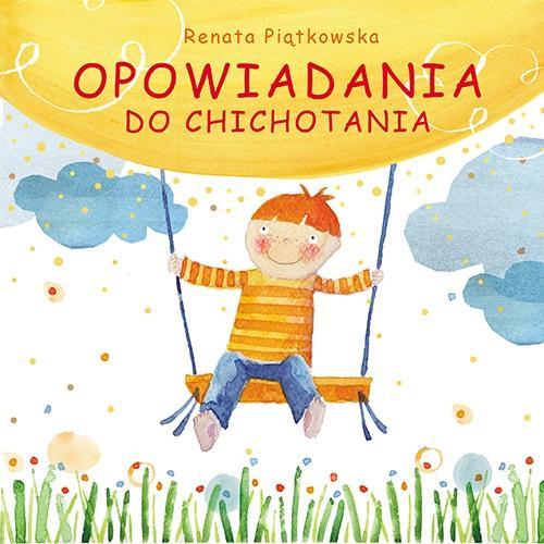Opowiadania do chichotania, Renata Piątkowska