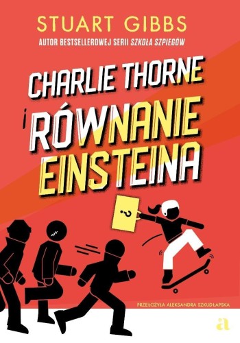 Charlie Thorne i równanie Einsteina, Stuart Gibbs