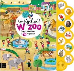 CO SŁYCHAĆ? W ZOO. 10 ODGŁOSÓW, AGNIESZKA BATOR