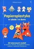 PAPIEROPLASTYKA W SZKOLE I W DOMU, ELŻBIETA SZMYDT