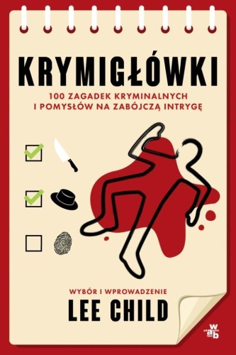 Krymigłówki. 100 zagadek kryminalnych i pomysłów..