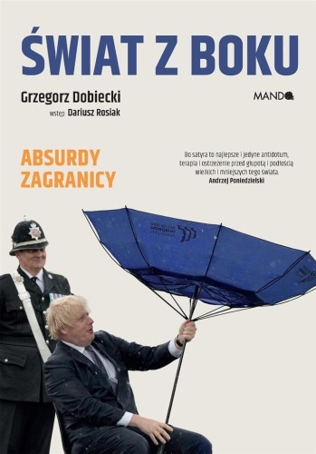 Świat z boku. Absurdy zagranicy, Grzegorz Dobiecki