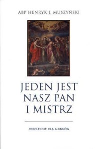 JEDEN JEST NASZ PAN I MISTRZ