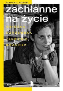 ZACHŁANNE NA ŻYCIE, SŁAWOMIR KOPER