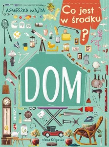 CO JEST W ŚRODKU? DOM