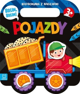 BRUM, BRUM! POJAZDY. KOLOROWANKA Z NAKLEJKAMI