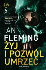 ŻYJ I POZWÓL UMRZEĆ, IAN FLEMING