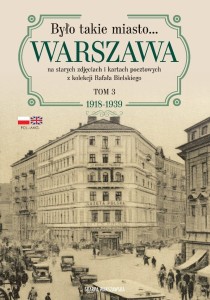 BYŁO TAKIE MIASTO.. WARSZAWA NA STARYCH ZDJĘCIACH