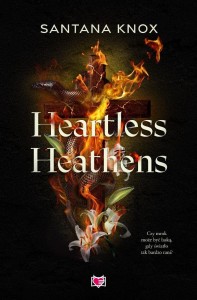HEARTLESS HEATHENS, SANTANA KNOX