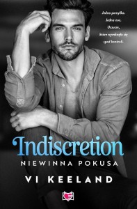 INDISCRETION. NIEWINNA POKUSA, VI KEELAND