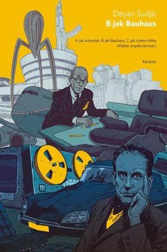 B jak Bauhaus, Deyan Sudjic