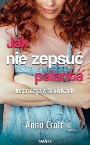 JAK NIE ZEPSUĆ PALANTA, ANNA CRAFT