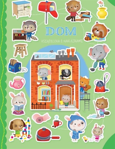 Książeczka z naklejkami. Dom, Opracowanie zbiorowe