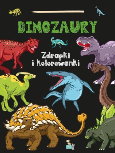 Zdrapki i kolorowanki. Dinozaury, praca zbiorowa