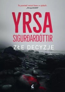 ZŁE DECYZJE, YRSA SIGURDARDÓTTIR