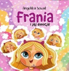 FRANIA I JEJ EMOCJE, ANGELIKA SOWUL