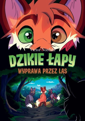 Dzikie łapy T.2 Wyprawa przez las, Victor Nordahl