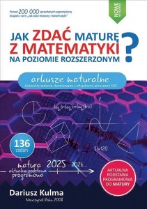 JAK ZDAĆ MATURĘ Z MATEMATYKI? ZR ARKUSZE MATURALNE