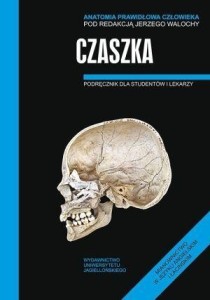 ANATOMIA PRAWIDŁOWA CZŁOWIEKA. CZASZKA