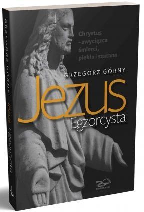 Jezus Egzorcysta, Grzegorz Górny