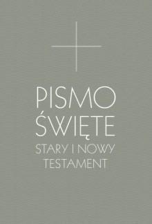 Pismo Święte Stary i Nowy Testament