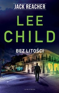 JACK REACHER: BEZ LITOŚCI, LEE CHILD