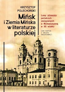 MIŃSK I ZIEMIA MIŃSKA W LITERATURZE POLSKIEJ