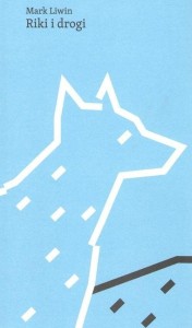 RIKI I DROGI, MARK LIWIN