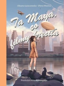 TA MAYA, CO FILMY KRĘCIŁA, OKSANA ŁUSZCZEWSKA