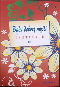 BĄDŹ DOBREJ MYŚLI - SENTENCJE CZ.3, DAWID SEM