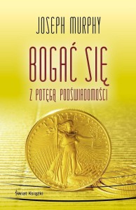 BOGAĆ SIĘ Z POTĘGĄ PODŚWIADOMOŚCI POCKET