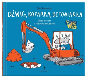 DŹWIG, KOPARKA, BETONIARKA, OLE KNNECKE