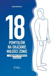 18 POMYSŁÓW NA OKAZANIE MIŁOŚCI ŻONIE + DODATEK