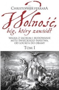 WOLNOŚĆ, BÓG KTÓRY ZAWIÓDŁ T.1
