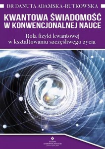 KWANTOWA ŚWIADOMOŚĆ W KONWENCJONALNEJ NAUCE