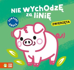 NIE WYCHODZĘ ZA LINIĘ. ZWIERZĘTA, NATALIA BERLIK