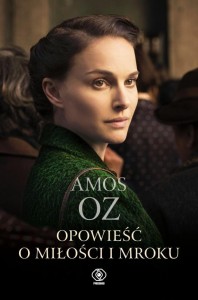 OPOWIEŚĆ O MIŁOŚCI I MROKU, AMOS OZ