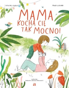 MAMA KOCHA CIĘ TAK MOCNO!