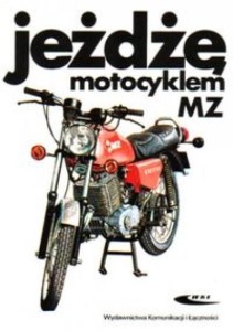 JEŻDŻĘ MOTOCYKLEM MZ