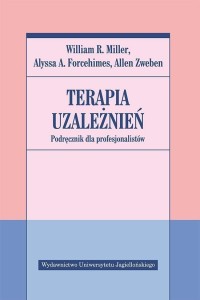 TERAPIA UZALEŻNIEŃ. PODRĘCZ. DLA PROFESJONALISTÓW