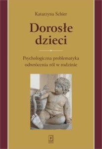DOROSŁE DZIECI.PSYCHOLOGICZNA PROBLEMATYKA...