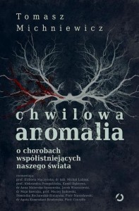 CHWILOWA ANOMALIA, TOMEK MICHNIEWICZ