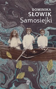 SAMOSIEJKI, DOMINIKA SŁOWIK