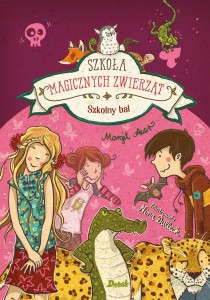 SZKOŁA MAGICZNYCH ZWIERZĄT. SZKOLNY BAL