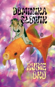 RYBIE OKO, DOMINIKA SŁOWIK