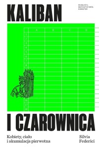 KALIBAN I CZAROWNICA, SILVIA FEDERICI