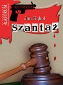 SZANTAŻ, JAN KĄKOL