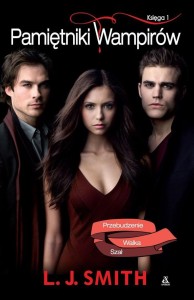 PAMIĘTNIKI WAMPIRÓW. KSIĘGA 1, L.J. SMITH